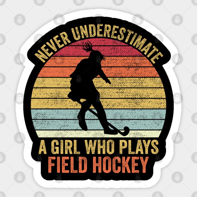 Never Underestimate A Girl Who Plays Field Hockey Sticker by DragonTees